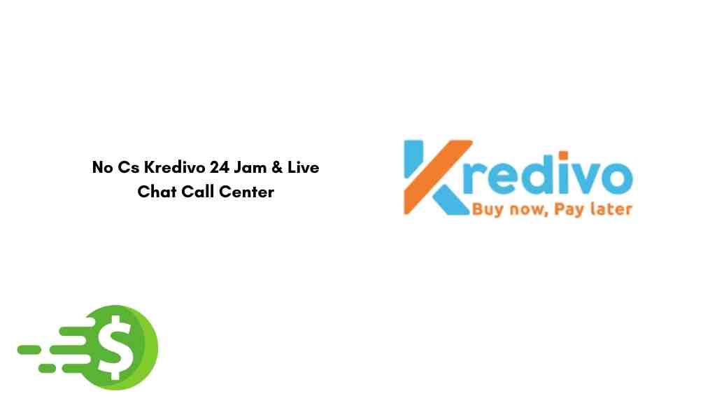 No Cs Kredivo 24 Jam & Live Chat Call Center
