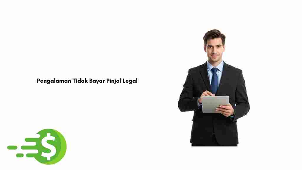 Pengalaman Tidak Bayar Pinjol Legal